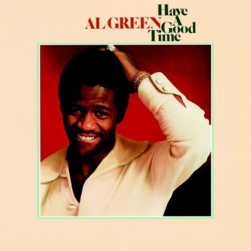 Have A Good Time by Al Green - imusic.am