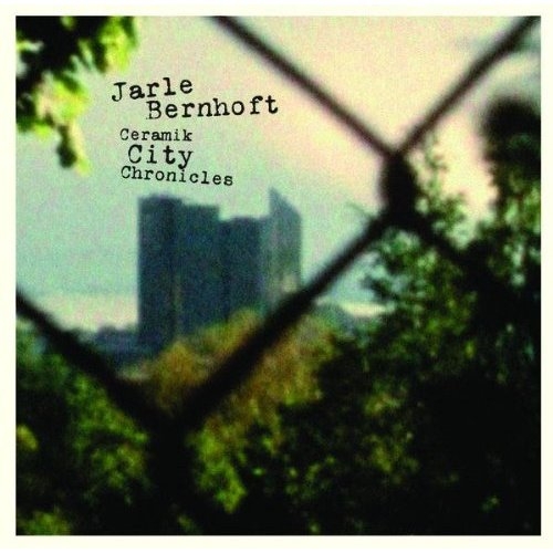 Ceramik City Chronicles by Jarle Bernhoft - imusic.am