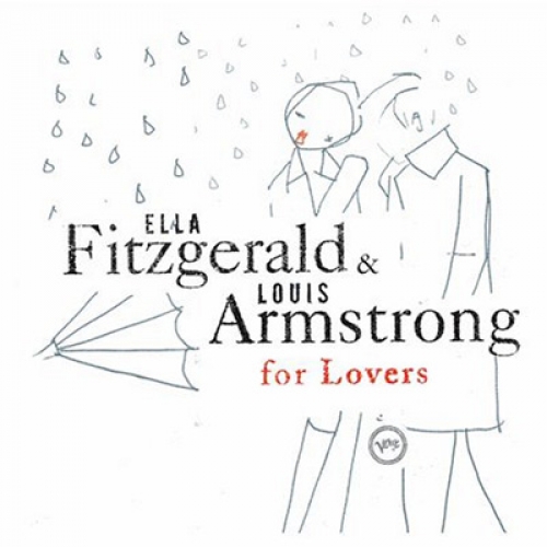 Ella Fitzgerald & Louis Armstrong For Lovers by Ella Fitzgerald - imusic.am
