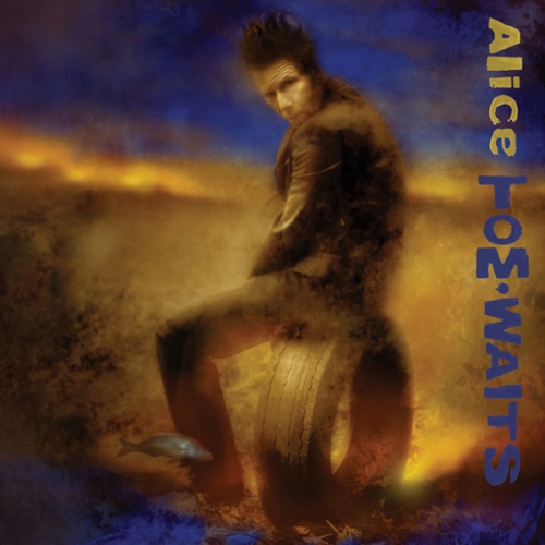 Alice by Tom Waits - imusic.am