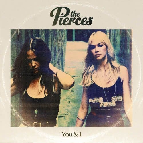 You and I by The Pierces - imusic.am