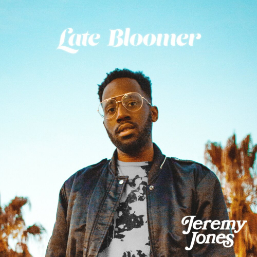Late Bloomer by Jeremy Jones - imusic.am