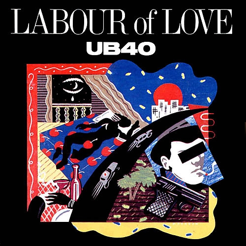 Labour Of Love by Ub40 - imusic.am