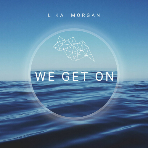 We Get On by Lika Morgan - imusic.am