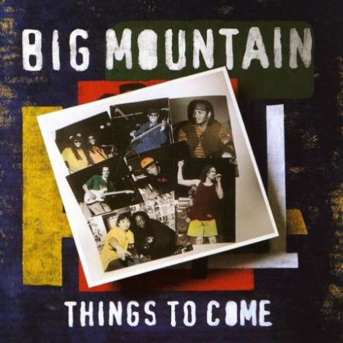 Things To Come by Big Mountain - imusic.am