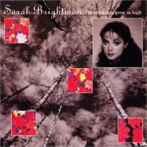 The Trees They Grow So High by Sarah Brightman - imusic.am