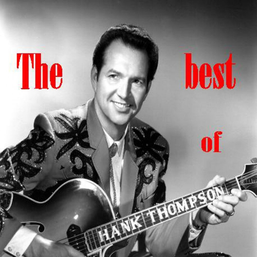 The Best Of Hank Thompson by Hank Thompson - imusic.am