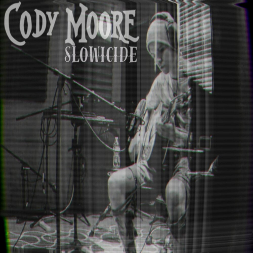 Slowicide by Cody Moore - imusic.am