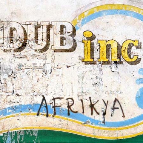 Afrikya by Dub Incorporation - imusic.am