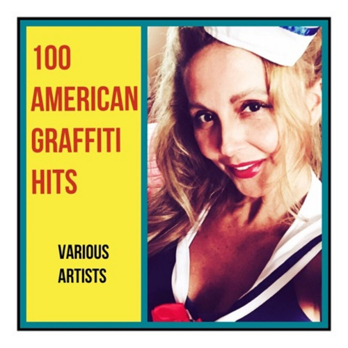 100 American Graffiti Hits by Various Artists - imusic.am