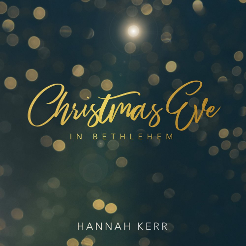 Christmas Eve In Bethlehem by Hannah Kerr - imusic.am