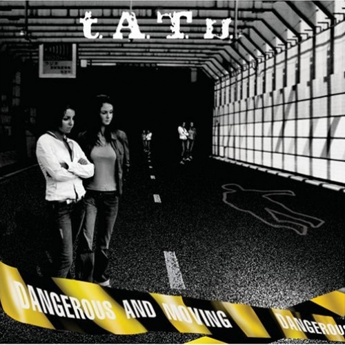 Dangerous And Moving by t.A.T.u. - imusic.am