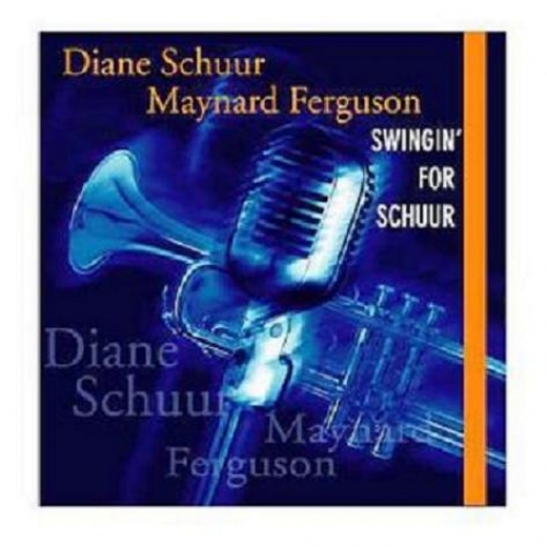 Swingin' For Schuur by Diane Schuur, Maynard Ferguson - imusic.am