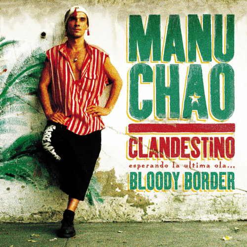 Clandestino / Bloody Border by Manu Chao - imusic.am