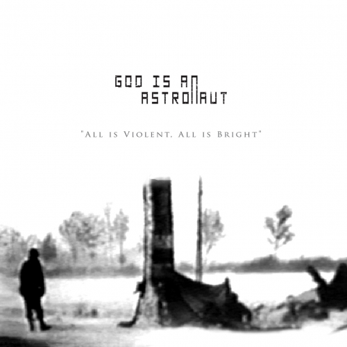 All Is Violent, All Is Bright by God Is An Astronaut - imusic.am
