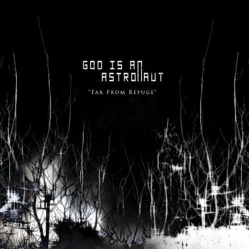 Far From Refuge by God Is An Astronaut - imusic.am