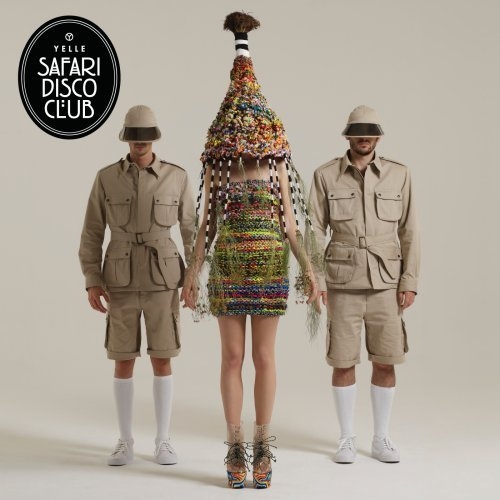 Safari Disco Club by Yelle - imusic.am