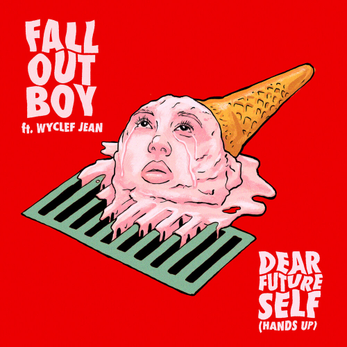 Dear Future Self (Hands Up) by Fall Out Boy, Wyclef Jean - imusic.am