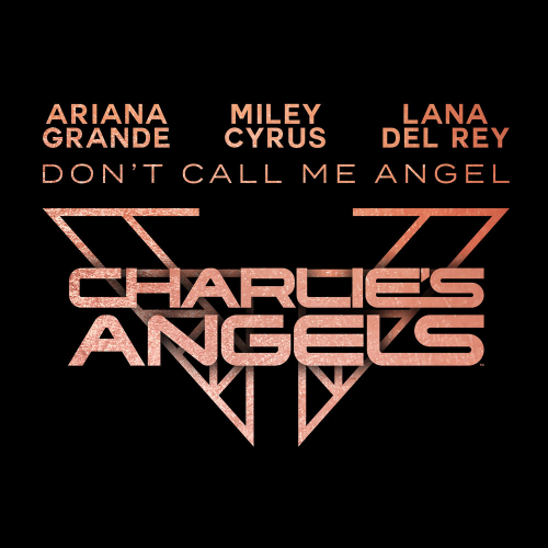 Don’t Call Me Angel by Ariana Grande, Miley Cyrus, Lana Del Rey - imusic.am