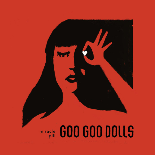 Miracle Pill by Goo Goo Dolls - imusic.am