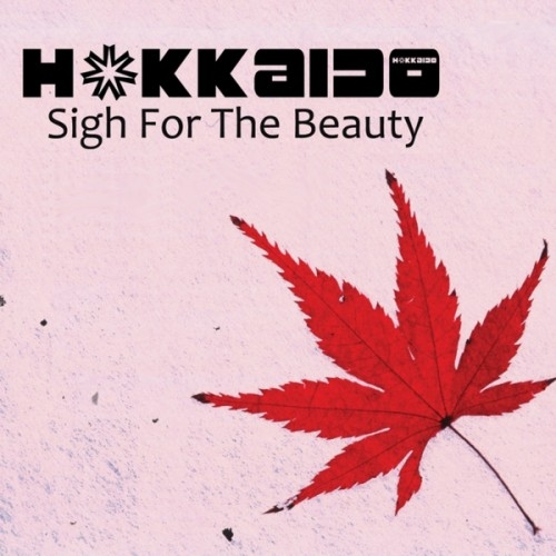 Sigh For The Beauty by Hokkaido - imusic.am