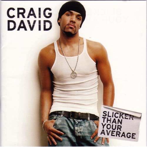 Slicker Than Your Average by Craig David - imusic.am