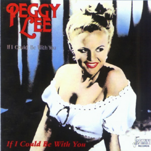 If I Could Be With You by Peggy Lee - imusic.am
