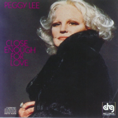 Close Enough For Love by Peggy Lee - imusic.am