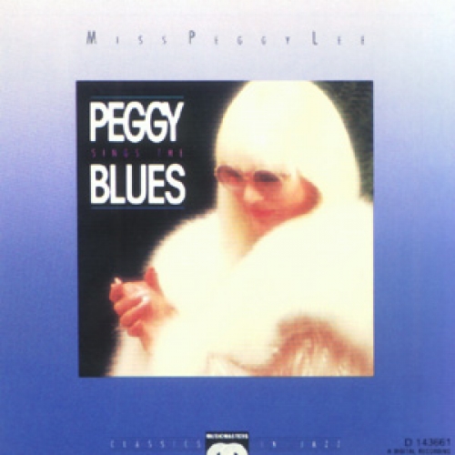 Miss Peggy Lee Sings The Blues by Peggy Lee - imusic.am