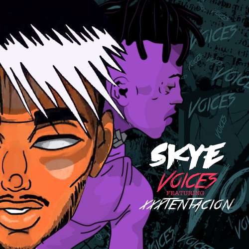 VOICES by Skye, Xxxtentacion - imusic.am