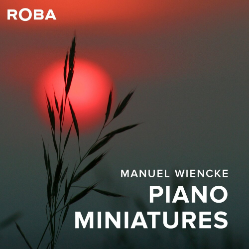 Piano Miniatures by Manuel Wiencke - imusic.am