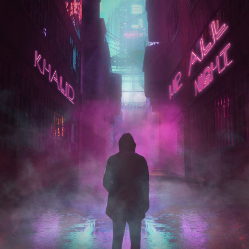 Up All Night by Khalid - imusic.am