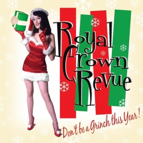 Don't Be A Grinch This Year by Royal Crown Revue - imusic.am