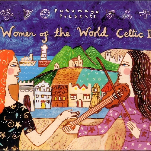 Putumayo Presents Women Of The World: Celtic Ii by Various Artists - imusic.am