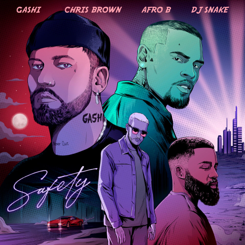 Safety 2020 by GASHI, Dj Snake, Afro B, Chris Brown - imusic.am