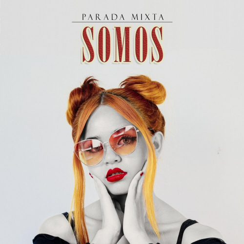 Somos by Parada Mixta - imusic.am