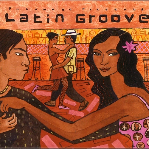 Putumayo Presents: Latin Groove by Various Artists - imusic.am