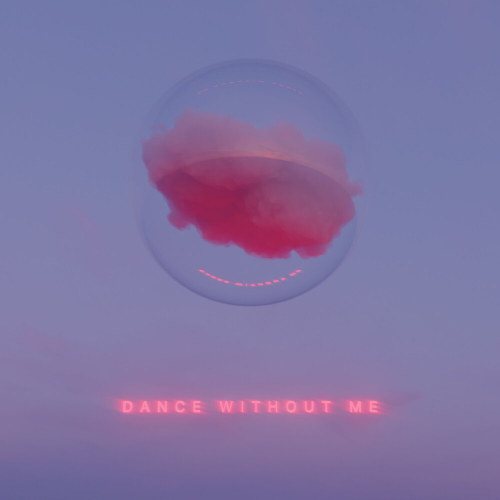 Dance Without Me by Drama - imusic.am