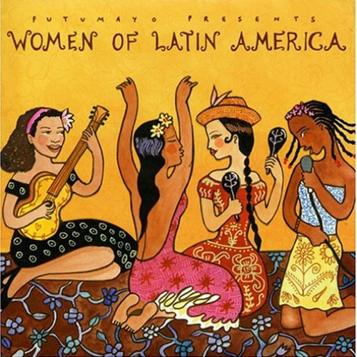 Putumayo Presents Women Of Latin America by Various Artists - imusic.am