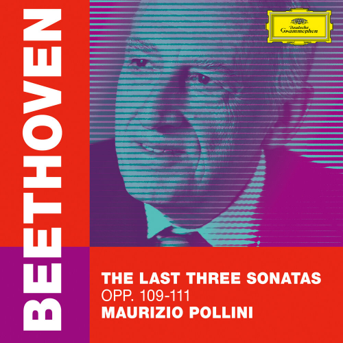 Beethoven: The Last Three Sonatas, Opp. 109-111 by Maurizio Pollini, Ludwig Van Beethoven - imusic.am