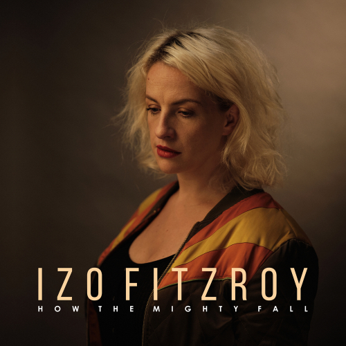 How The Mighty Fall by Izo Fitzroy - imusic.am