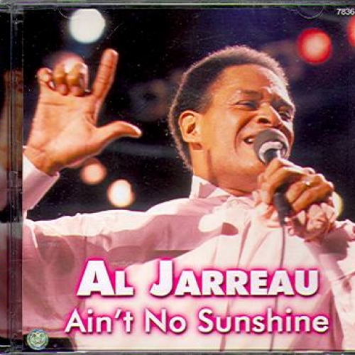 Ain't No Sunshine (al Jarreau) by Al Jarreau - imusic.am
