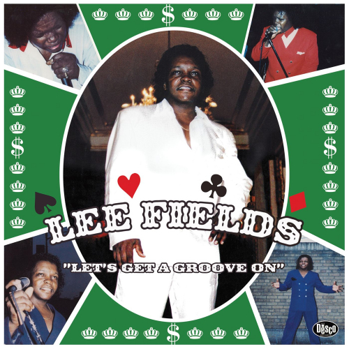 Let's Get A Groove On by Lee Fields - imusic.am