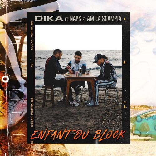 Enfant Du Block by Dika, Naps, Am La Scampia - imusic.am