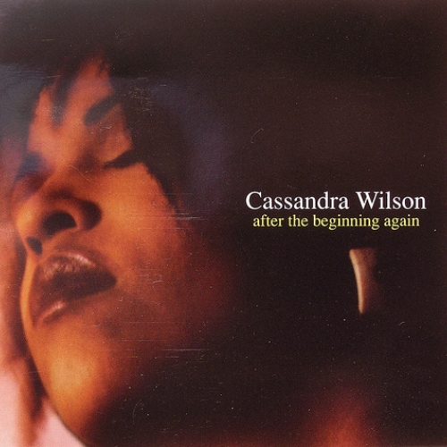 After The Beginning Again by Cassandra Wilson - imusic.am