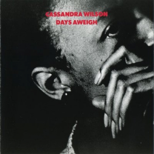 Days Aweigh by Cassandra Wilson - imusic.am