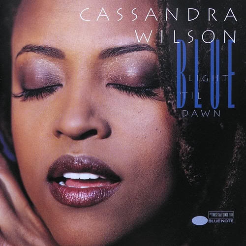 Blue Light 'til Dawn by Cassandra Wilson - imusic.am