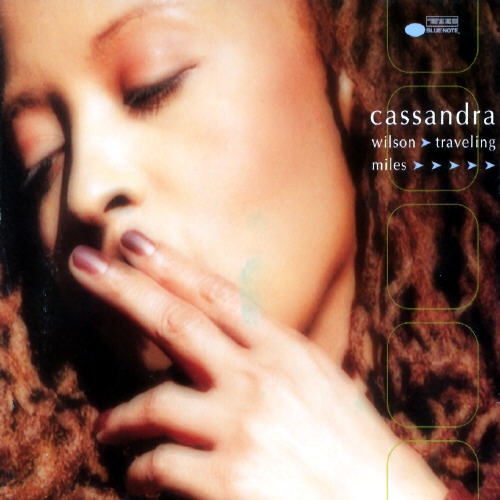 Traveling Miles by Cassandra Wilson - imusic.am