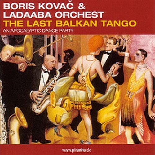 The Last Balkan Tango by Boris Kovač, Ladaaba Orchestra - imusic.am