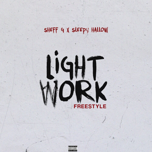 Light Work Freestyle by Sleepy Hallow, Sheff G - imusic.am